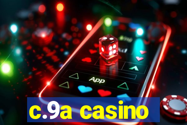 c.9a casino